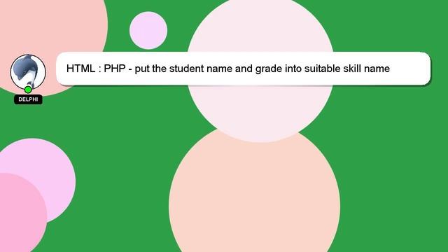 HTML : PHP - put the student name and grade into suitable skill name смотреть онлайн