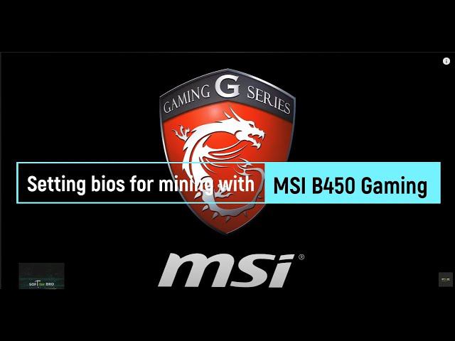 Setting Bios For Mining With MSI B450 Gaming