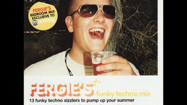 Mixmag Presents Fergie's Funky Techno Mix