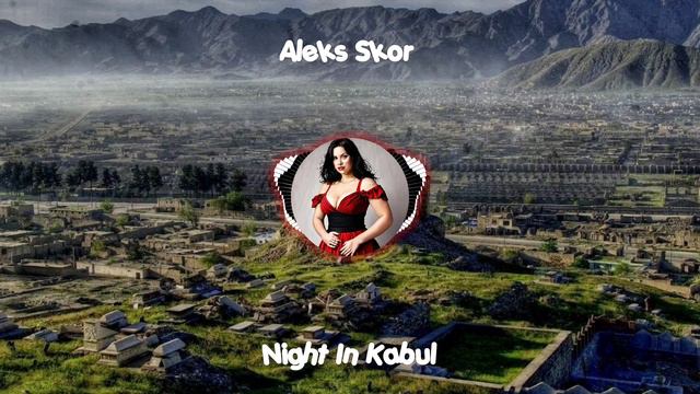 Aleks Skor - Night In Kabul