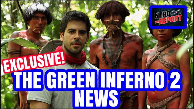 EXCLUSIVE - Eli Roth Updates us on the GREEN INFERNO Sequel смотреть онлайн