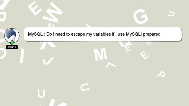 MySQL : Do I need to escape my variables if I use MySQLi prepared statements? смотреть онлайн