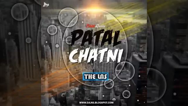 Patal chatni dj lns lochan bhakti song смотреть онлайн