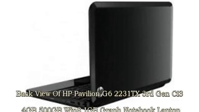 HP Pavilion G6-2231TX (3rd Gen Ci3/4GB/500GB/Win8/1GB Graph) Notebook Laptop смотреть онлайн