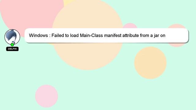 Windows : Failed to load Main-Class manifest attribute from a jar on windows смотреть онлайн