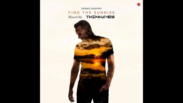 Dennis Sheperd - Find The Sunrise (Mixed By Twinwaves) смотреть онлайн