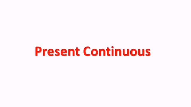 Present Simple, Present Continuous