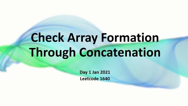 Leetcode #1640 | Day 1 Jan 2021|Check Array Formation Through Concatenation|Daily LeetCode Challeng смотреть онлайн