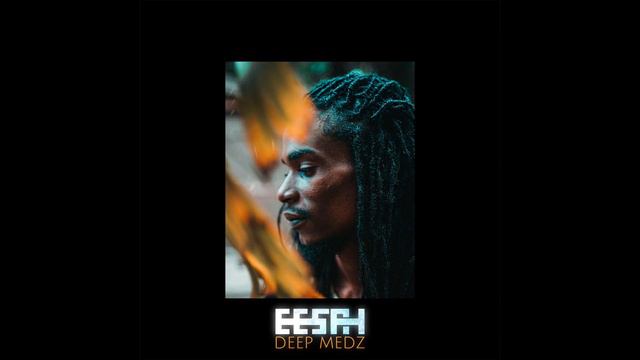 Eesah - Deep Medz [Full Album] смотреть онлайн