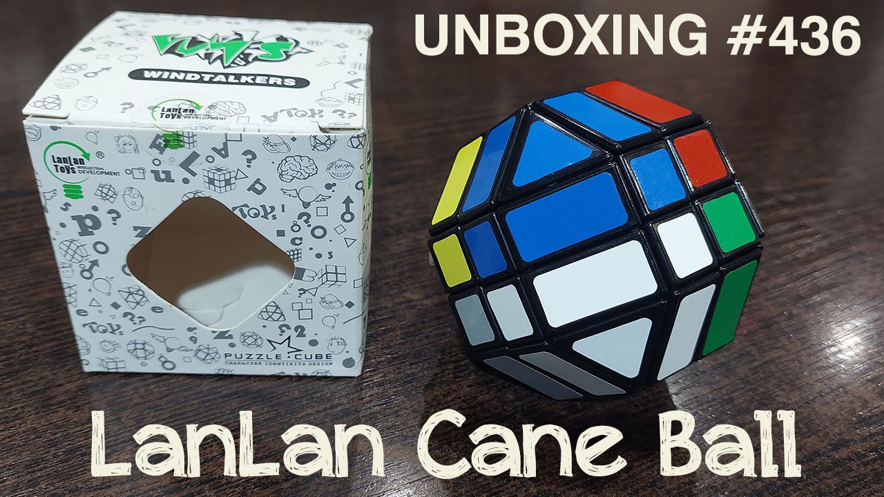 Unboxing №436 Куб Тростниковый Мяч | LanLan Cane Ball смотреть онлайн