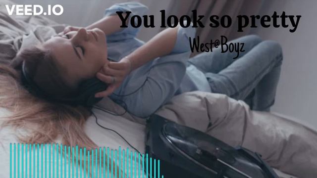 You Look So Pretty By West@Boys