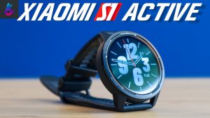 XIAOMI WATCH S1 ACTIVE ОБЗОР УМНЫХ ЧАСОВ