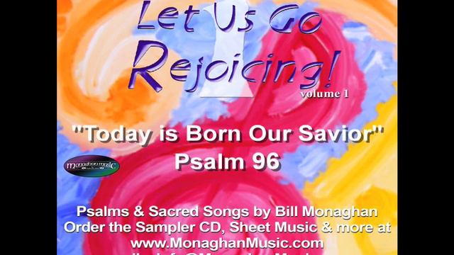 Today is Born Our Savior - Psalm 96 смотреть онлайн