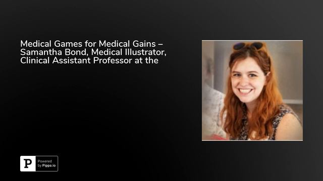 Medical Games for Medical Gains – Samantha Bond, Medical Illustrator, Clinical Assistant Professo.. смотреть онлайн