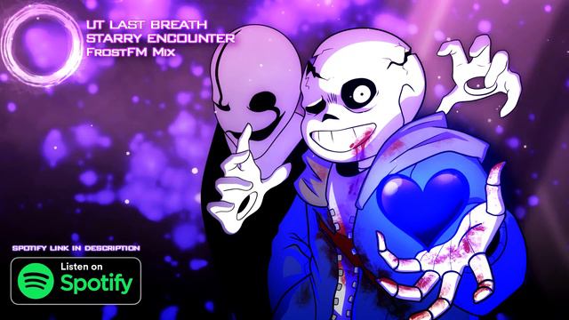 Undertale AU Last Breath: Starry Encounter - Trance Phase (FrostFM Remix) смотреть онлайн