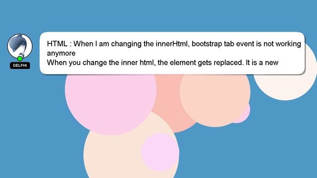 HTML : When I am changing the innerHtml, bootstrap tab event is not working anymore смотреть онлайн