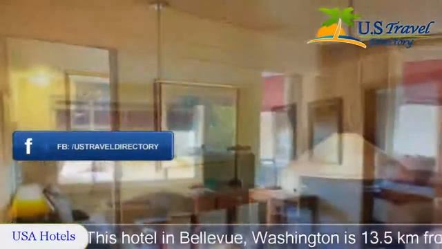 La Residence Suite Hotel - Bellevue Hotels, Washington смотреть онлайн