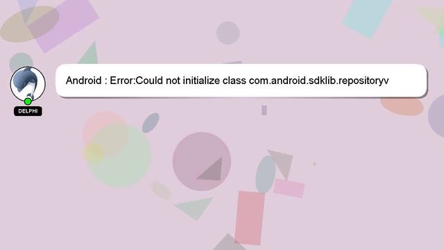 Android : Error:Could not initialize class com.android.sdklib.repositoryv2.AndroidSdkHandler смотреть онлайн