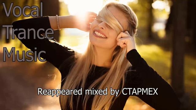 Vocal_Uplifting_Prog_Trance - Reappeared Mixed By CTAPMEX