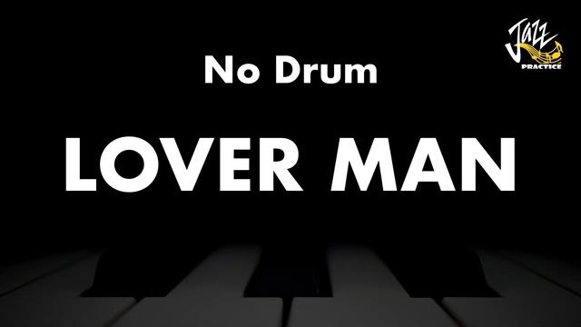 Lover Man - Jazz Standard Backing Track (No-Piano, No-Bass, No-Drum) смотреть онлайн
