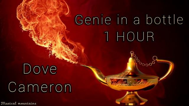 Dove Cameron- Genie In A Bottle [1 Hour]