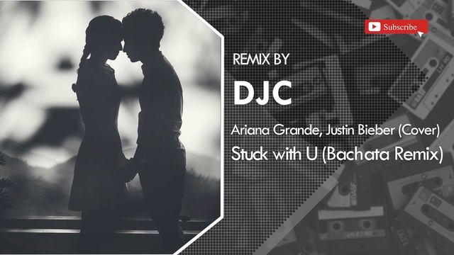 Ariana Grande & Justin Bieber - Stuck with U (Bachata Remix DJC) COVER? смотреть онлайн