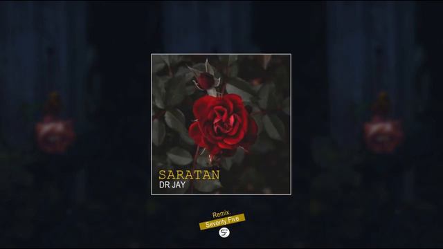 Dr Jay - Saratan - Remix.Seventy Five