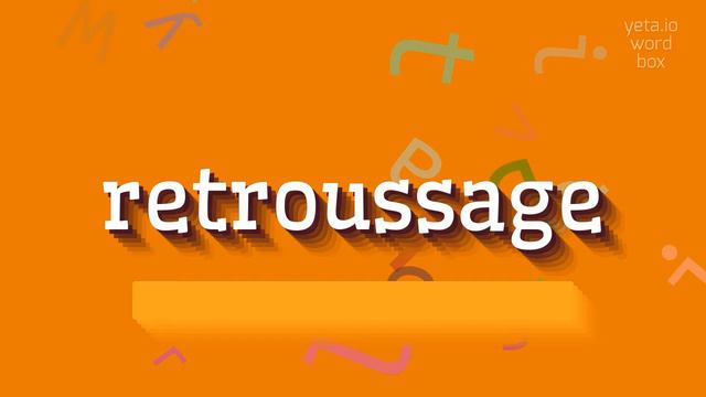 RETROUSSAGE - HOW TO SAY RETROUSSAGE? #retroussage смотреть онлайн