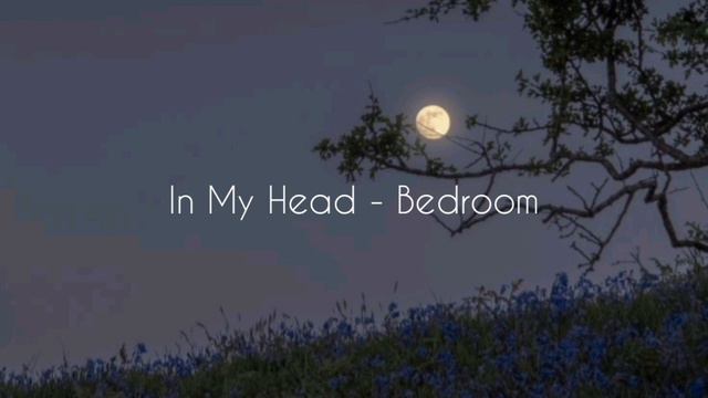 In My Head - Bedroom | Slowed & Reverb