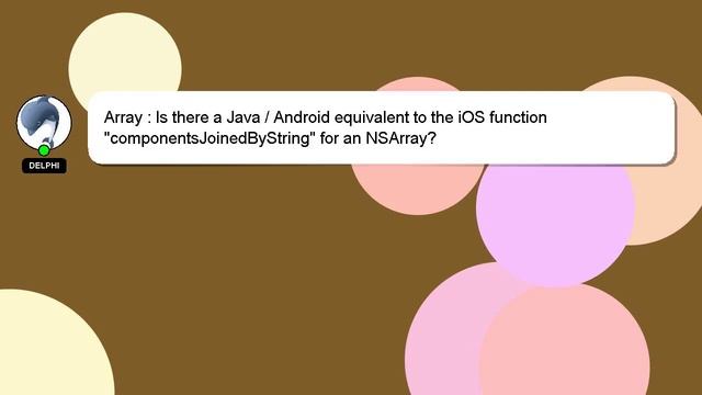 Array : Is there a Java / Android equivalent to the iOS function "componentsJoinedByString" for an смотреть онлайн