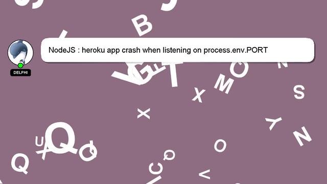 NodeJS : heroku app crash when listening on process.env.PORT смотреть онлайн