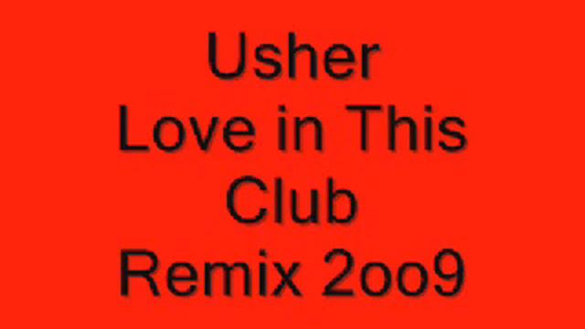 usher Love in this club remix 2oo9 смотреть онлайн