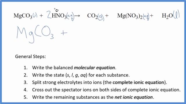 How to Write the Net Ionic Equation for MgCO3 + HNO3 = CO2 + Mg(NO3)2 + H2O смотреть онлайн