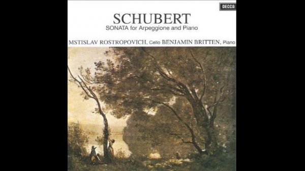 Schubert: Arpeggione Sonata -  Rostropovich/Britten