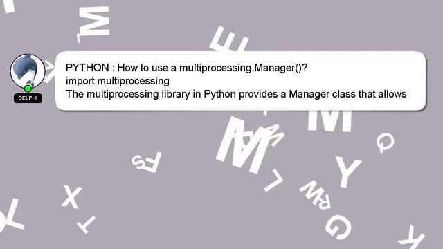 PYTHON : How to use a multiprocessing.Manager()? смотреть онлайн