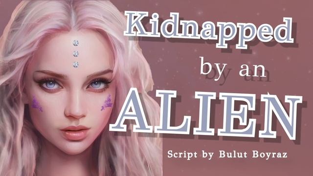 [ASMR] A cute alien kidnaps you - Roleplay - Sci-fi - Female X listener - F4A смотреть онлайн