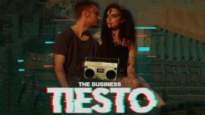 Tiesto - The Business | Музыка без авторских прав