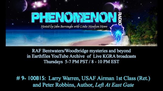 # 9 - 10-08-15: Larry Warren, USAF, and Peter Robbins, Author смотреть онлайн