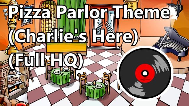 Club Penguin - Pizza Parlor Theme (Charlie's Here) [FULL High Quality] смотреть онлайн