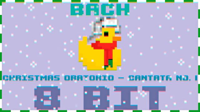 Christmas Oratorio - Cantata No. 1|8 Bit Cover|Bach| - BiTiDuck смотреть онлайн