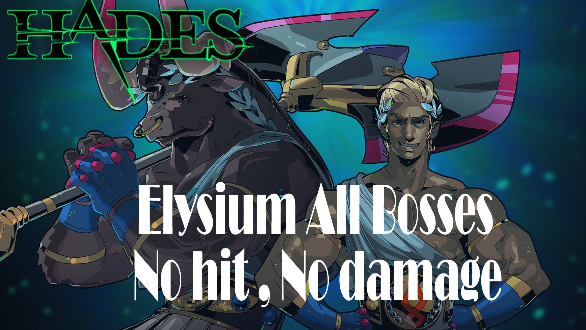 Hades - Elysium , All Bosses (No Damage/No Hit)