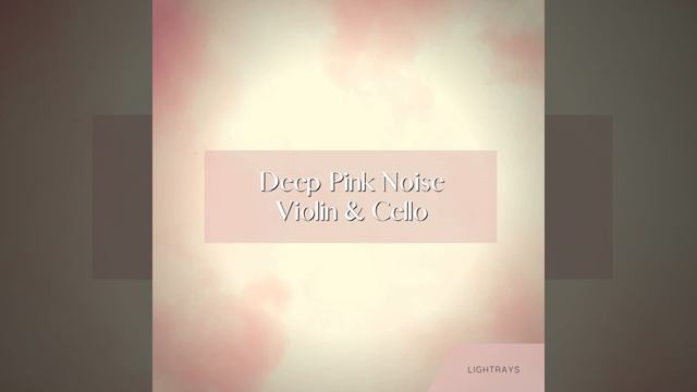 Pink Noise Violin & Cello - La Luna смотреть онлайн