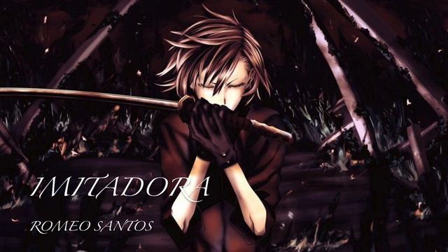 Nightcore— Imitadora [Romeo Santos] смотреть онлайн