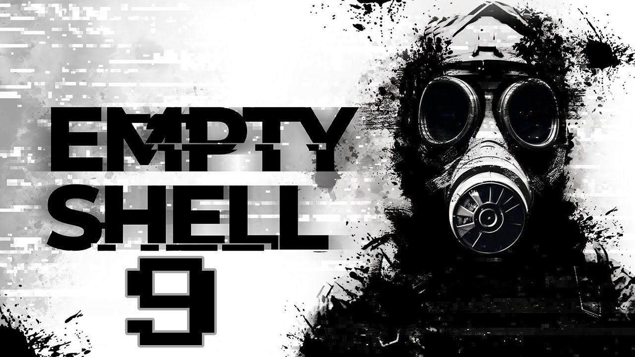 Прохождение EMPTY SHELL Серия 9 "Этим дамам не везёт" смотреть онлайн