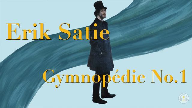 ERIK SATIE - Gymnopédie No. 1 смотреть онлайн