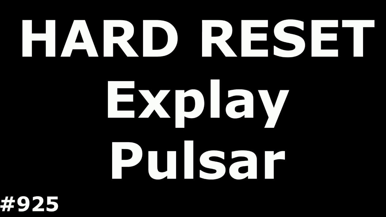 Сброс настроек Explay Pulsar (Hard Reset Explay Pulsar)