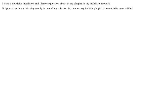 Wordpress: Multisite installation but do plugins always have to be multisite compatible? смотреть онлайн