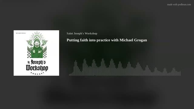 Putting faith into practice with Michael Grogan смотреть онлайн