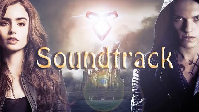 The Mortal Instruments - City of Bones - Full Soundtrack смотреть онлайн