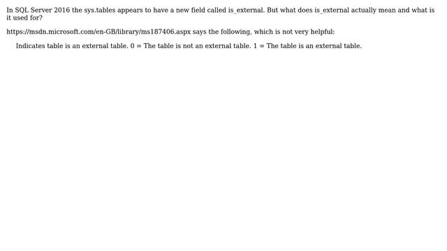 Databases: In SQL Server 2016 what is sys.tables is_external field? (2 Solutions!!) смотреть онлайн